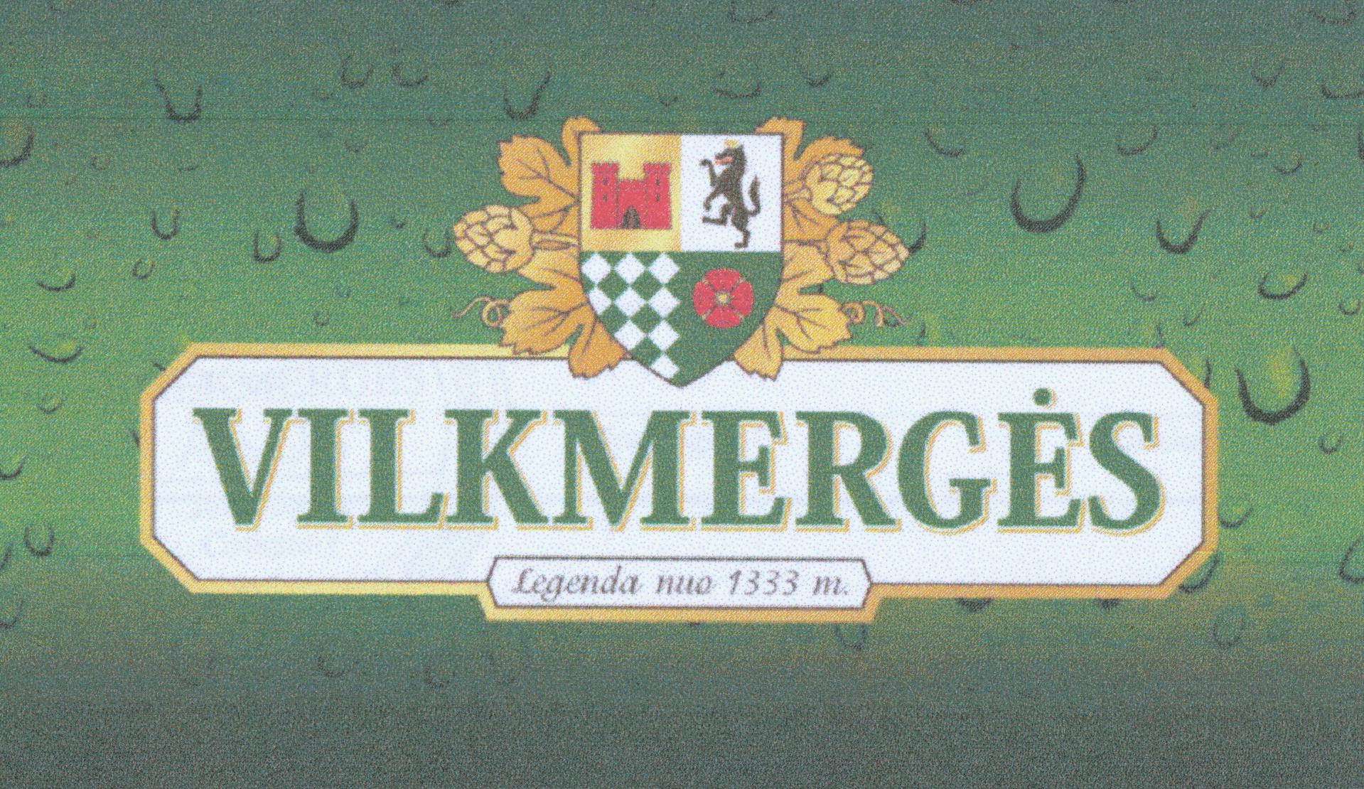 Prekės ženklas: VILKMERGĖS Legenda nuo 1333 m.